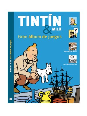 Tintín&Milú. Gran Album de juegos